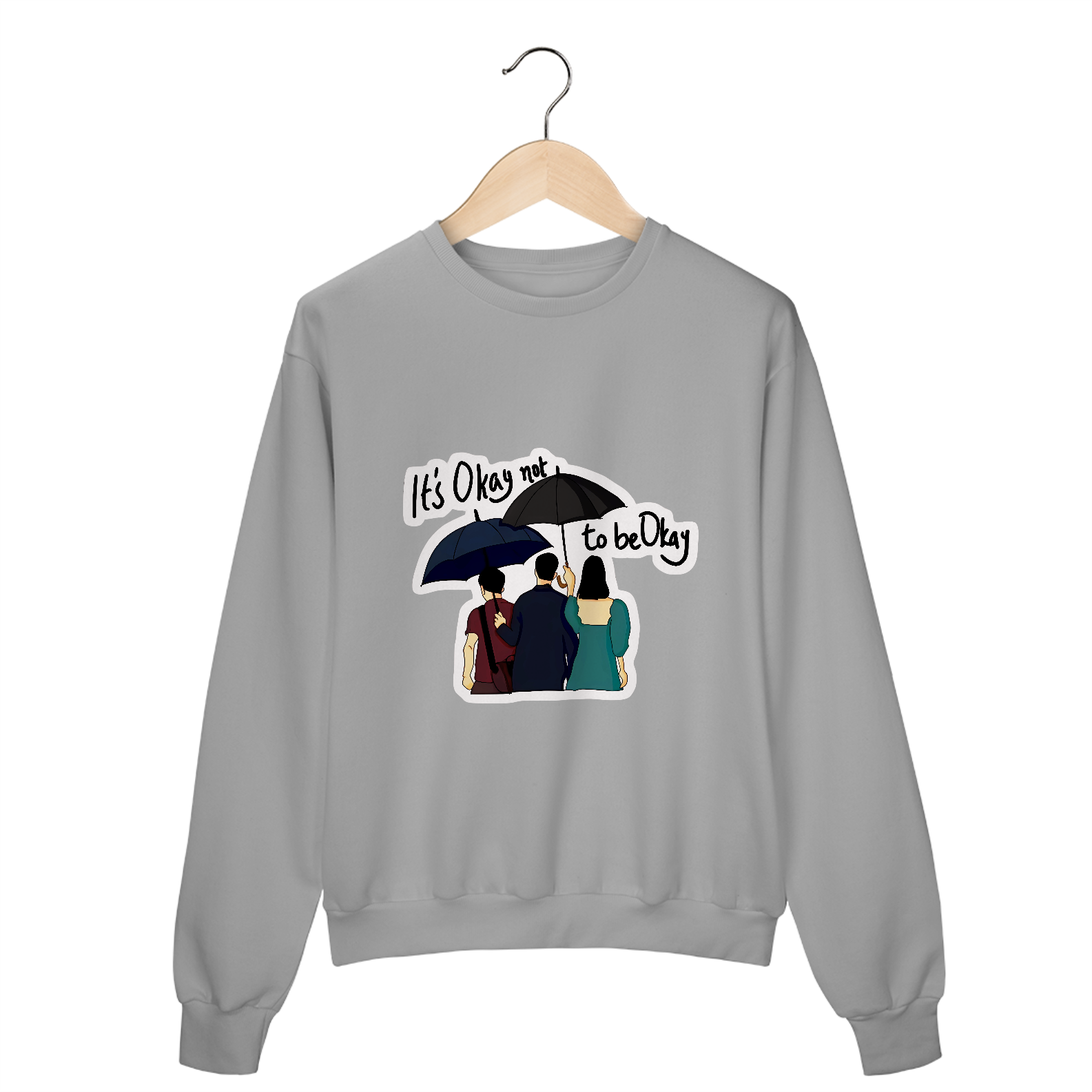Moletom It´s Okay Not To Be Okay