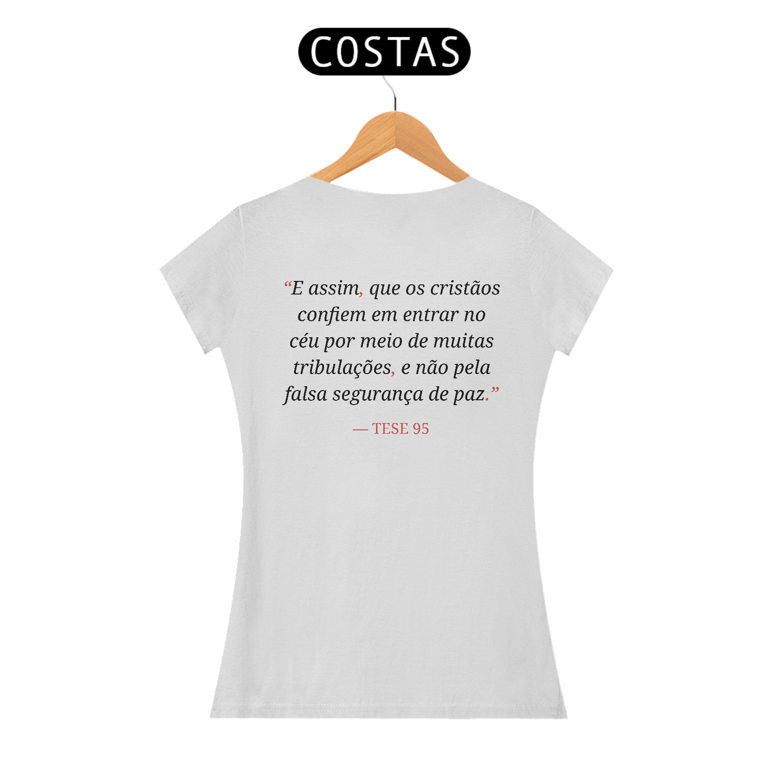 Camiseta “Tribulações e Verdade” – Tese 95 de Martinho Lutero