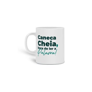 Caneca | Caneca cheia, hora de ler a palavra!
