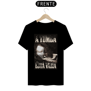 Camiseta | A tumba está vazia