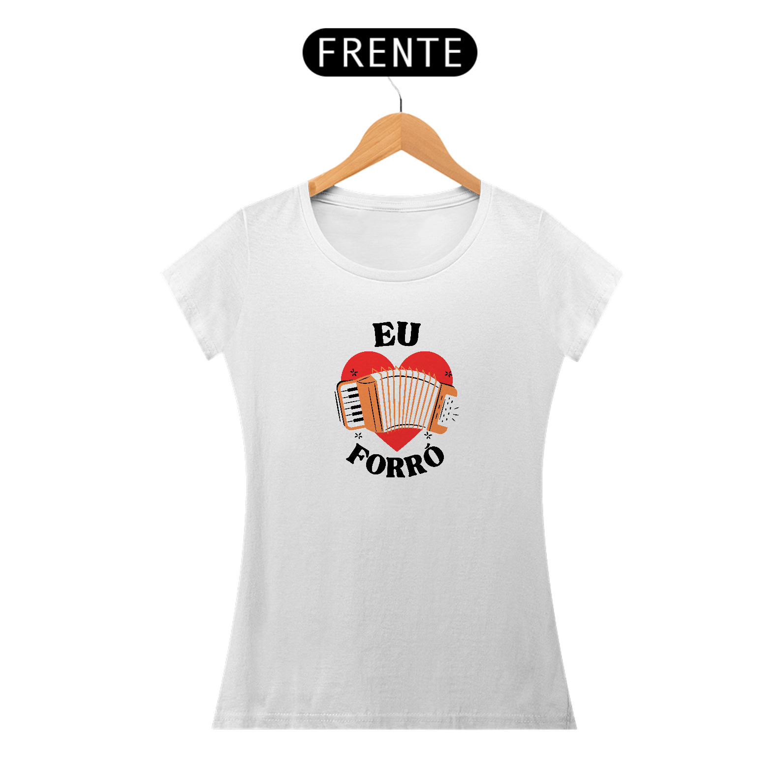 Camiseta Eu Amo Forró v.1 - Feminino