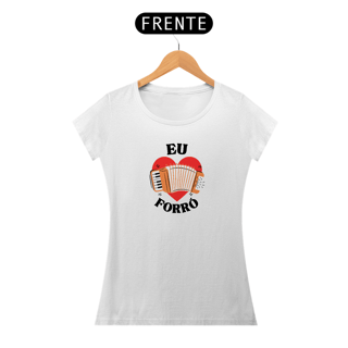Camiseta Eu Amo Forró v.1 - Feminino