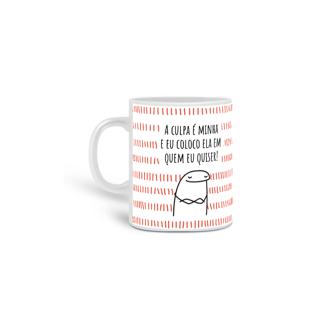 A culpa é minha e eu coloco ela em quem eu quiser!