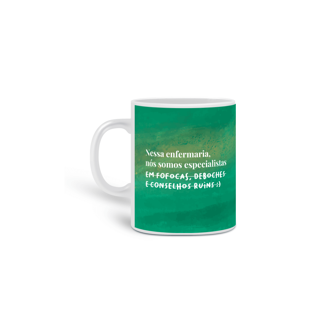 Nessa enfermaria, nós somos especialistas em fofocas, deboches e conselhos ruins