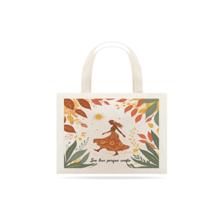 Ecobag - Sou leve porque confio