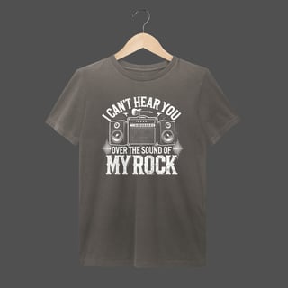 Camiseta Estonada | I Can't Hear You - Over The Sound Of My Rock