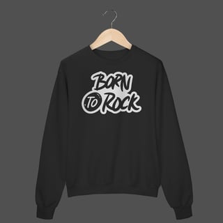 Moletom Fechado Prime | Born To Rock