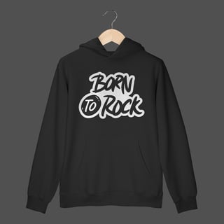 Moletom Canguru Prime | Born To Rock