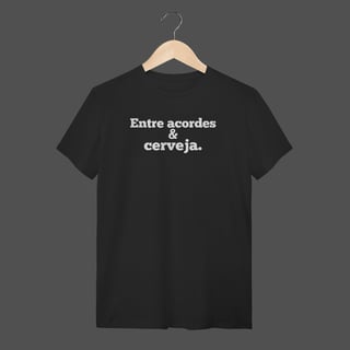 Camiseta Quality | Entre acordes & cerveja.