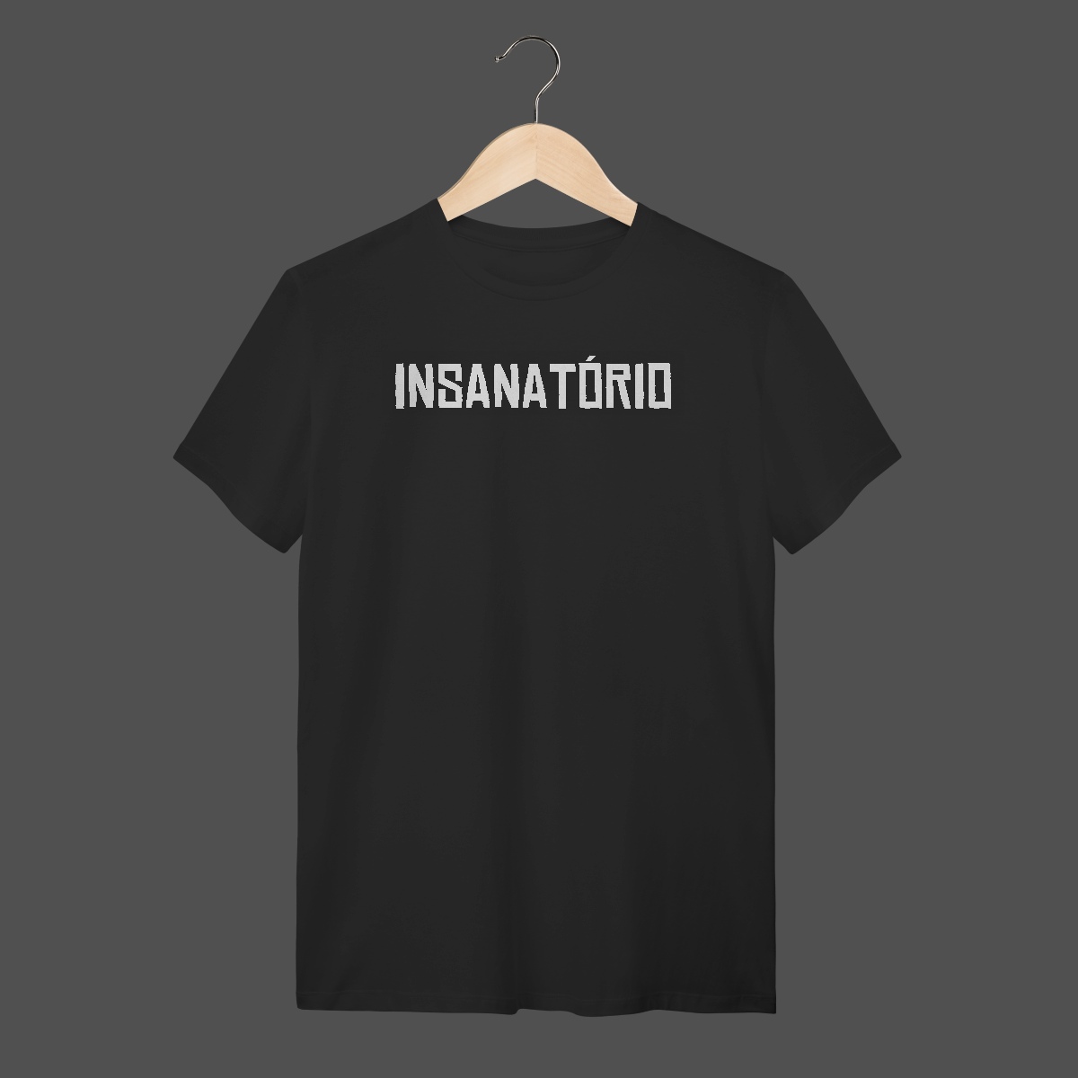Camiseta Quality | Insanatório