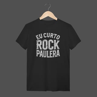 Camiseta Quality | Eu Curto Rock Paulera