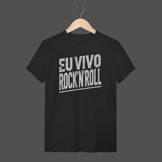 Camiseta Quality | Eu Vivo Rock'N'Roll