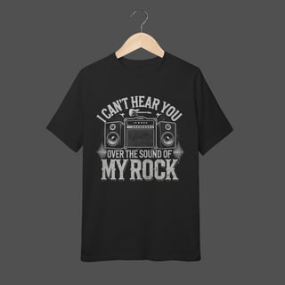 Camiseta Infantil (10 a 14) | I Can't Hear You - Over The Sound Of My Rock