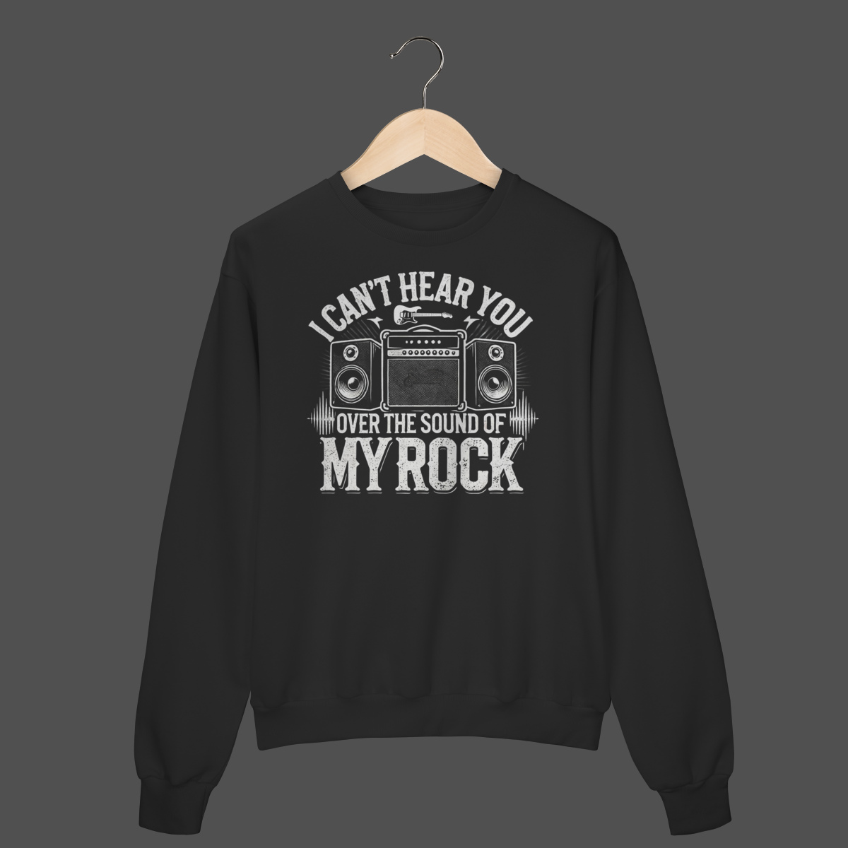 Moletom Fechado Prime | I Can't Hear You - Over The Sound Of My Rock