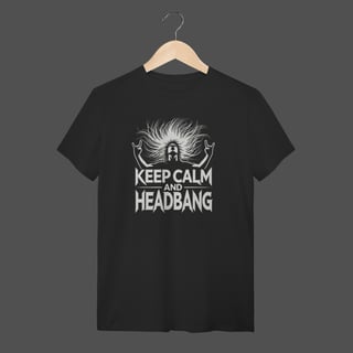 Camiseta Quality | Keep Calm And HeadBang