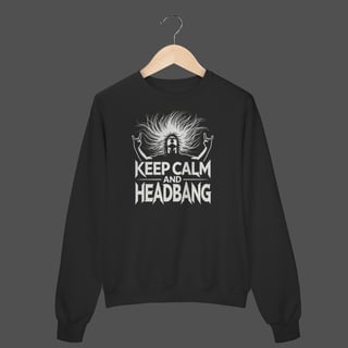 Moletom Fechado Prime | Keep Calm And HeadBang