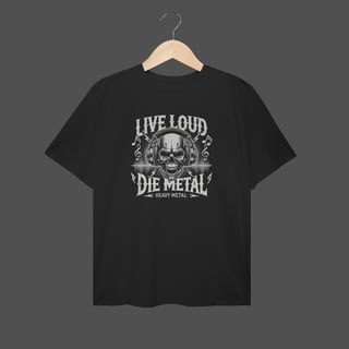Camiseta Plus Size | Live Loud - Die Metal