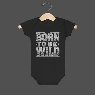 Body Infantil | Born To Be Wild