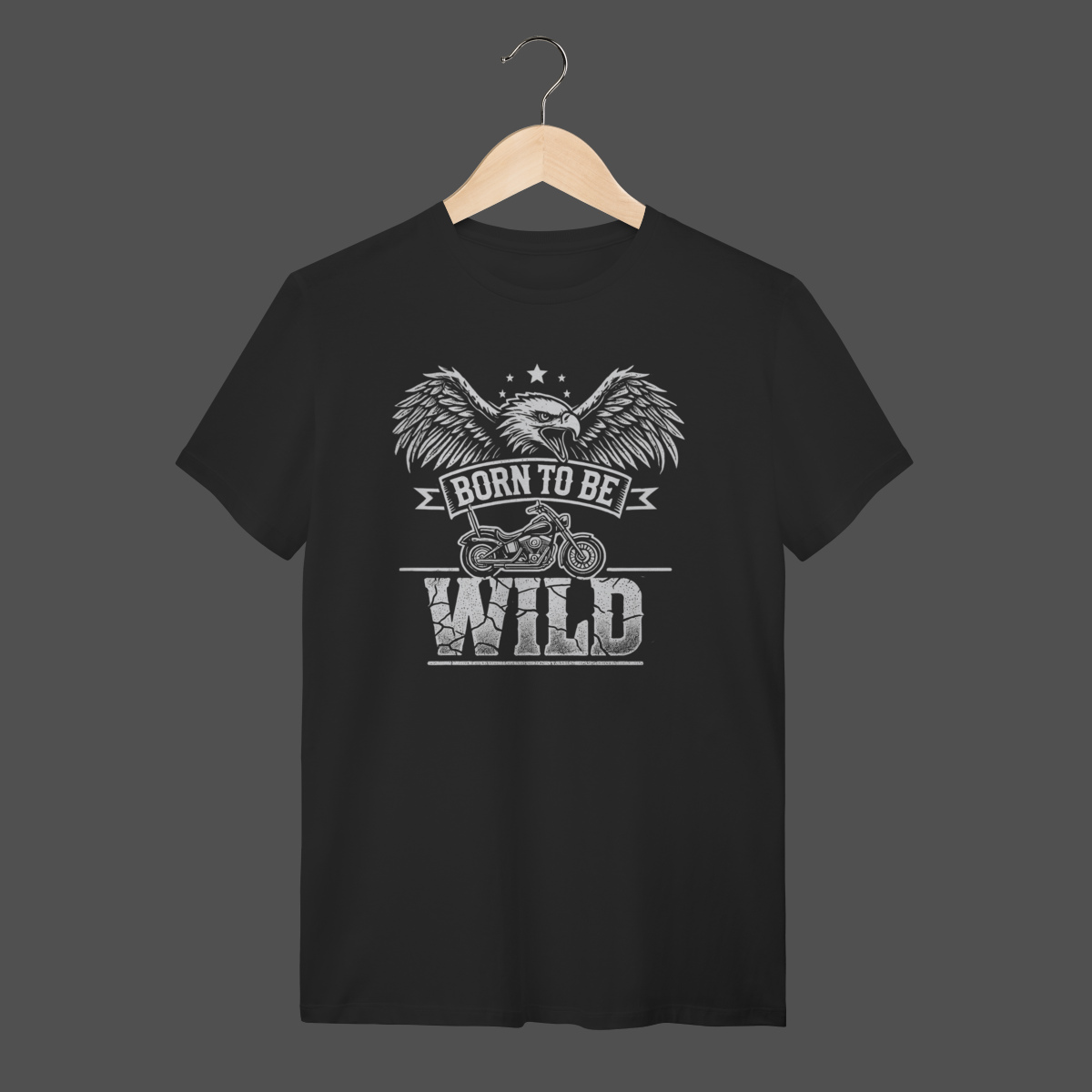 Camiseta Quality | Born To Be Wild