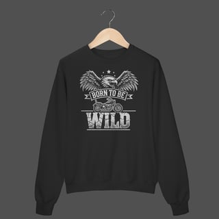 Moletom Fechado Prime | Born To Be Wild