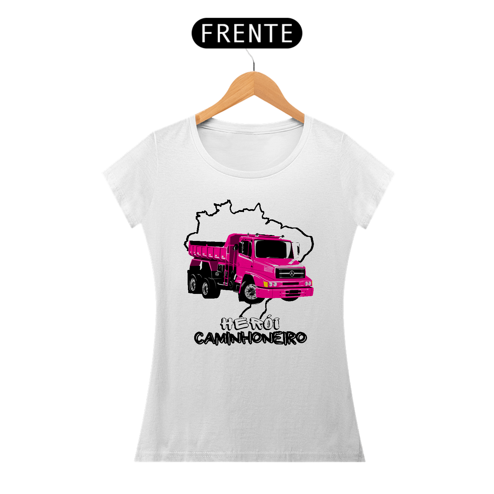 Nome do produto: Camiseta Feminina Herói Caminhoneiro MB 1620
