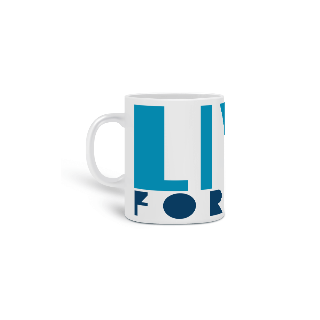 Nome do produto: Caneca - Live Forever