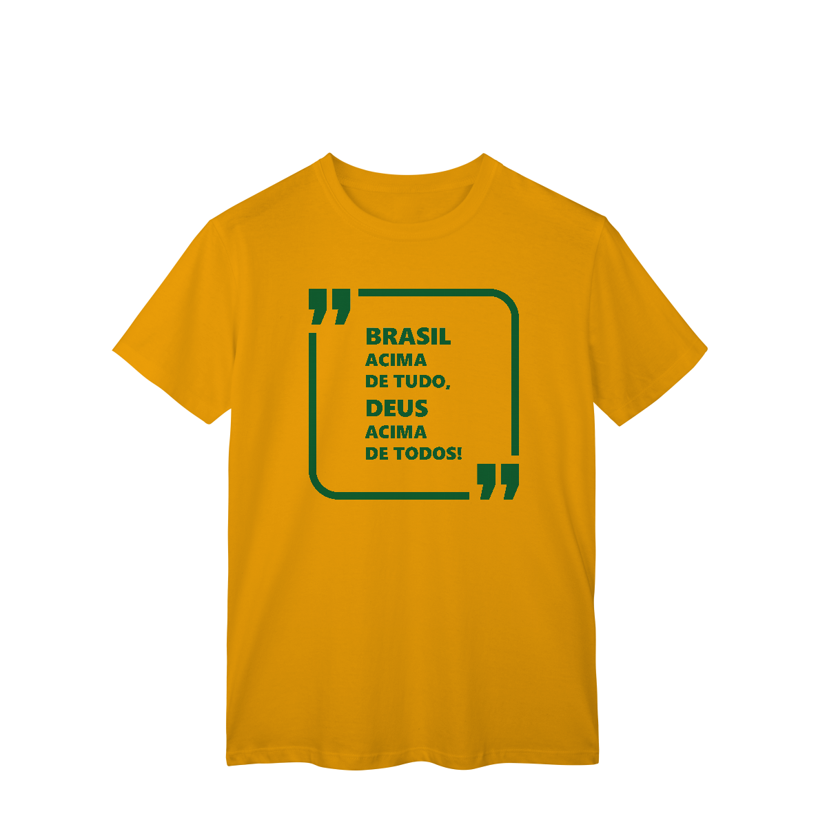 Nome do produto: Brasil acima de tudo, Deus acima de todos!