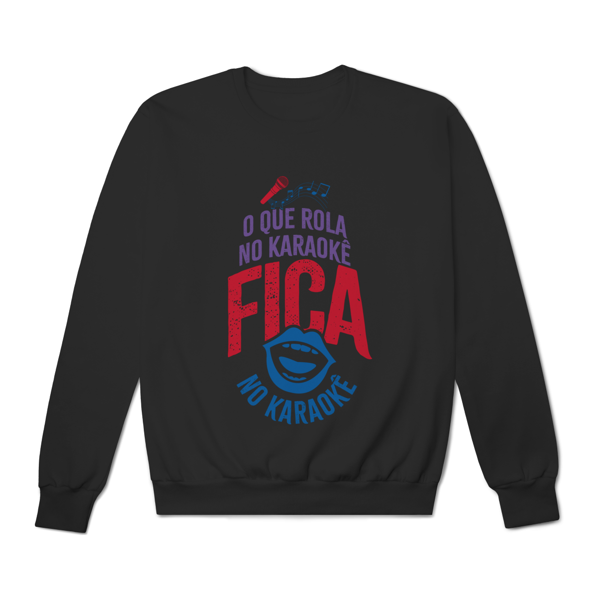 Moletom - O Que Rola no Karaokê Fica no Karaokê