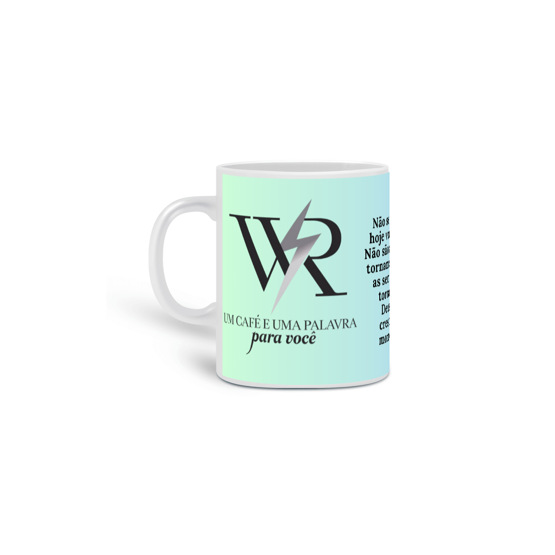 Nome do produto: CANECA 03 - UM CAFÉ E UMA PALAVRA PARA VOCÊ 