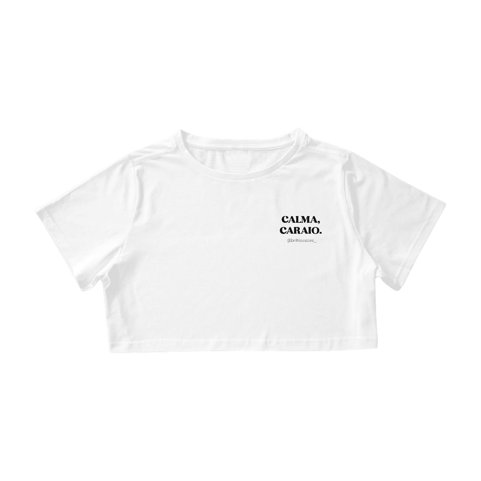 Nome do produto: Cropped - BRANCO - Calma, caraio