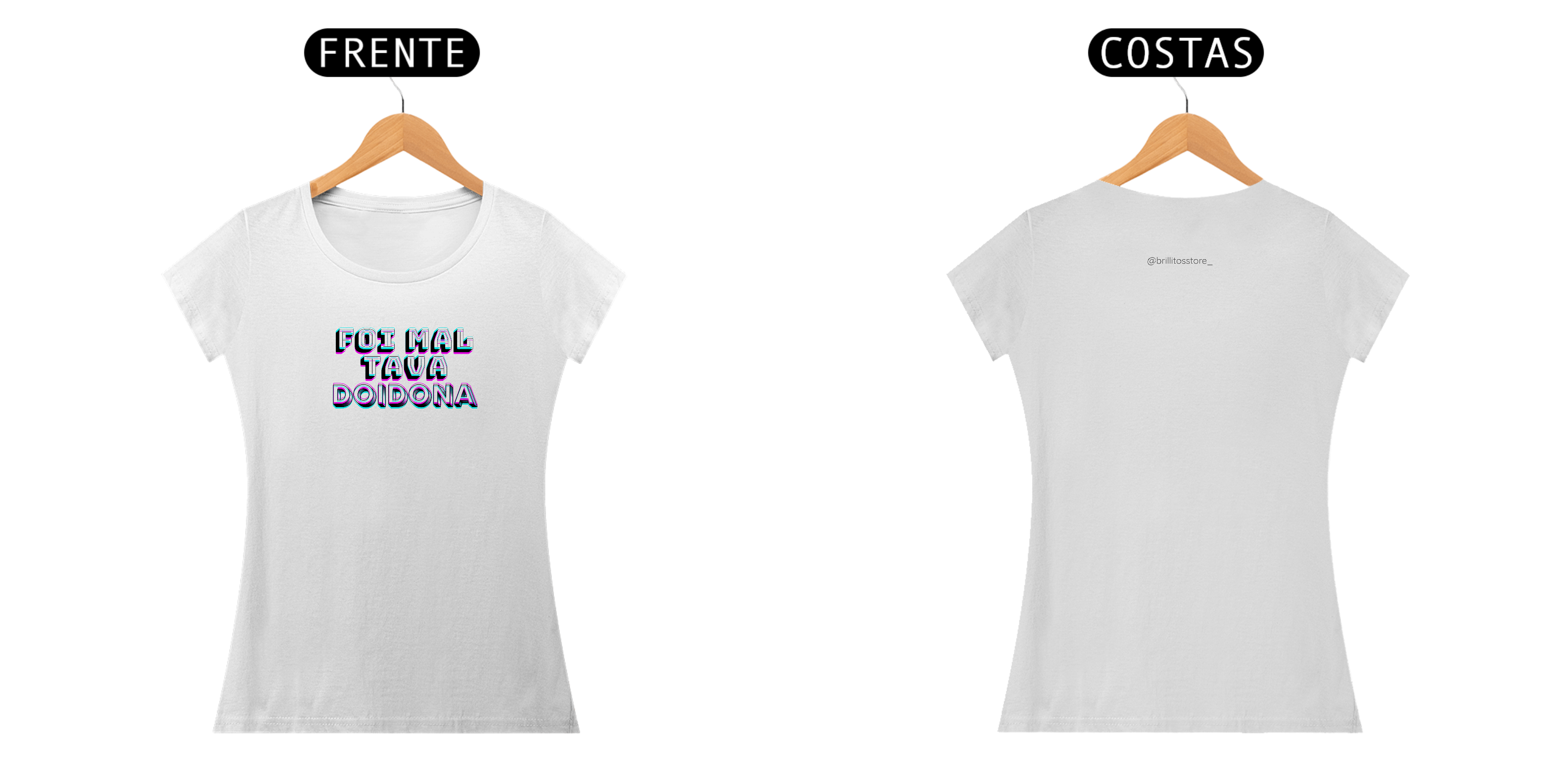 Nome do produto: Babe Long Quality - Foi mal tava doidona - BRANCO