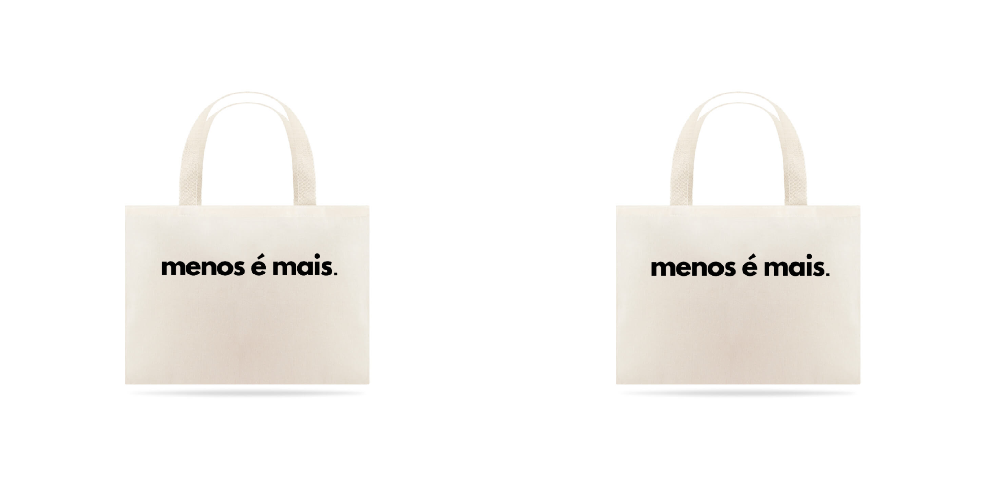 Nome do produto: MENOS É MAIS - ECO BAG