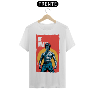 Camiseta Bruce Lee - Be Water
