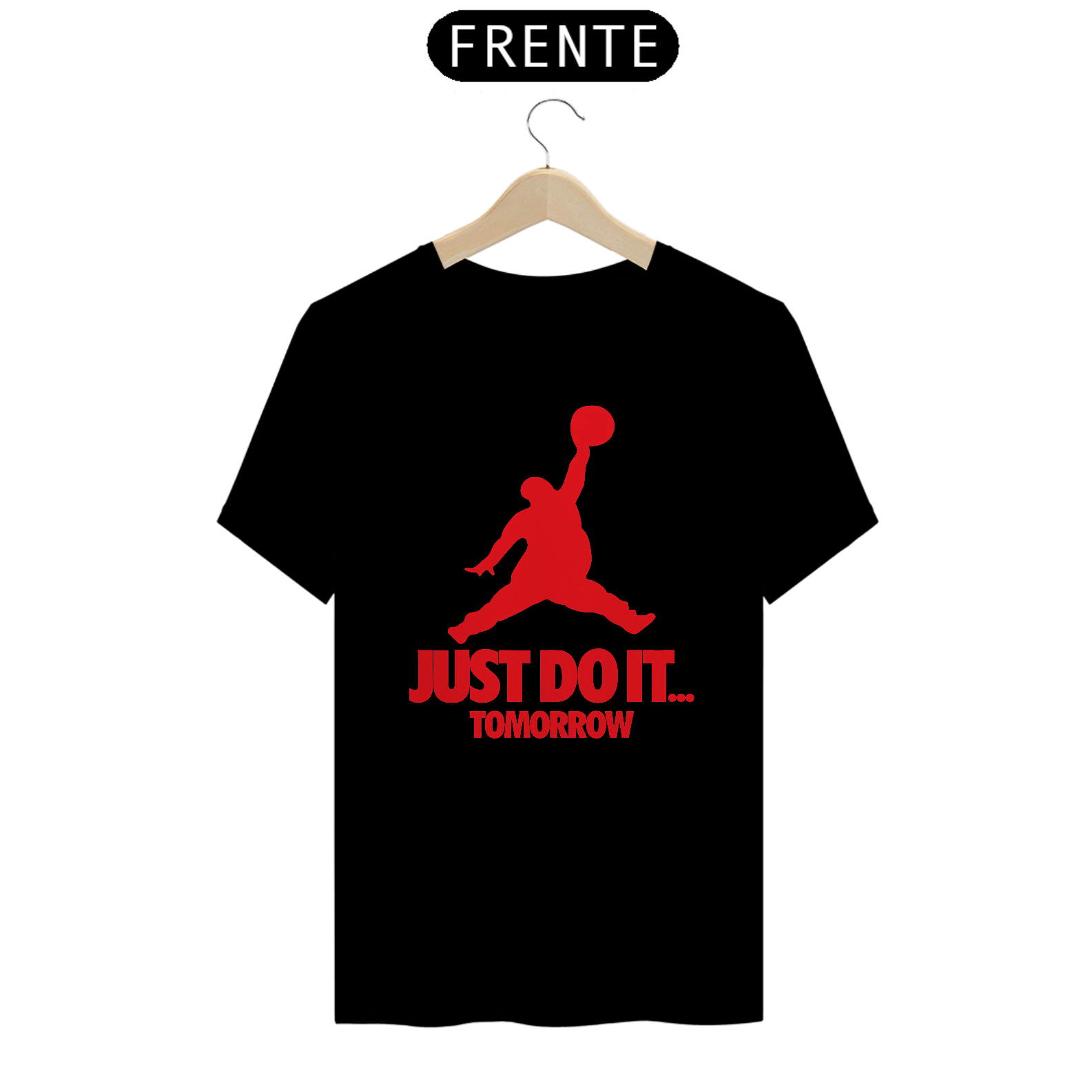 Camiseta Just Do It Tomorrow
