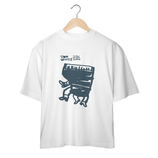 Camiseta Oversized Tom Waits – The Piano Has Been Drinking