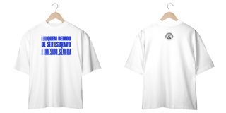 Camiseta Oversized Escravo De Si Mesmo