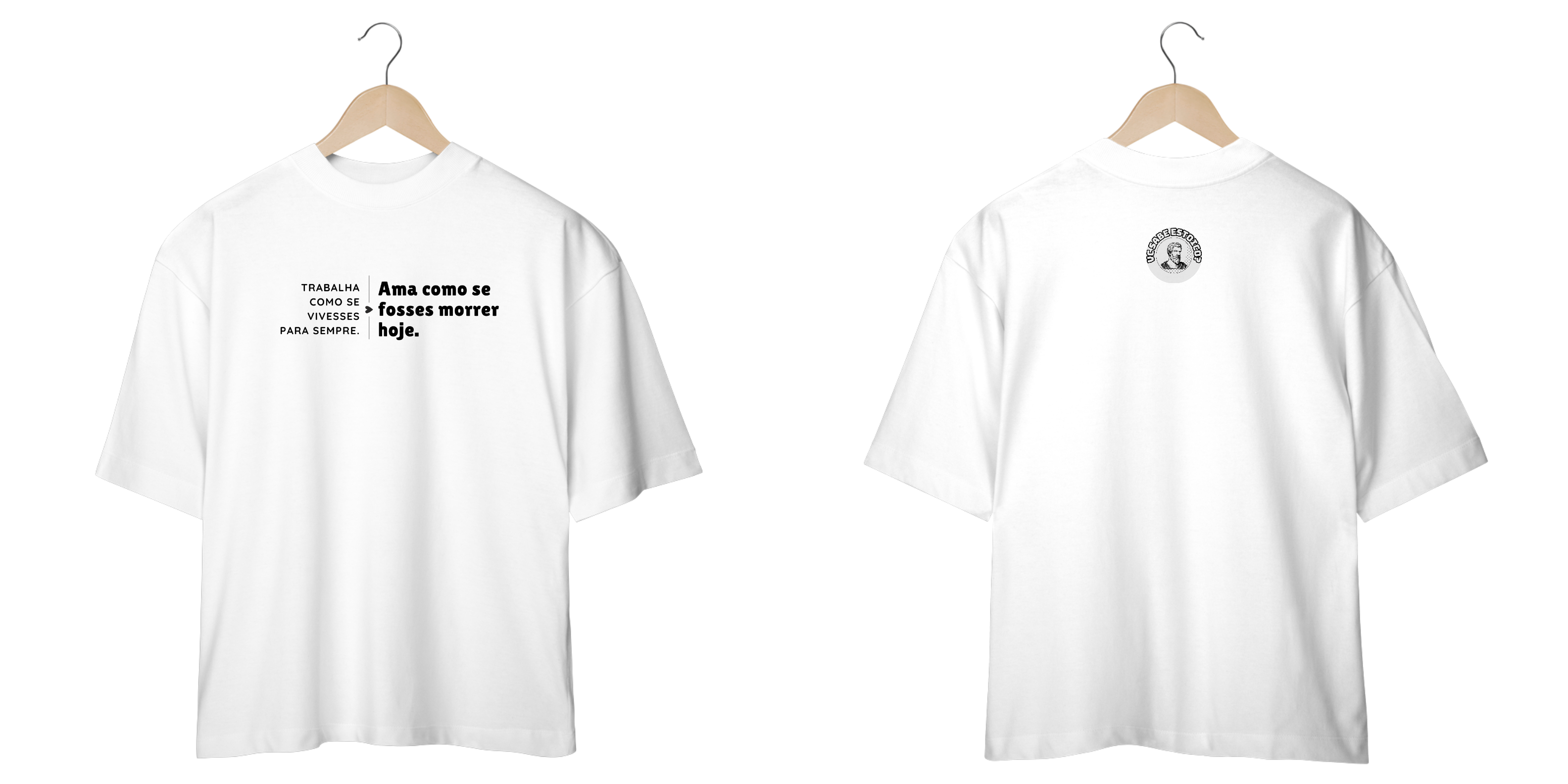 Camiseta Oversized Ama Como Se Fosses Morrer Hoje