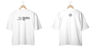 Camiseta Oversized Ama Como Se Fosses Morrer Hoje