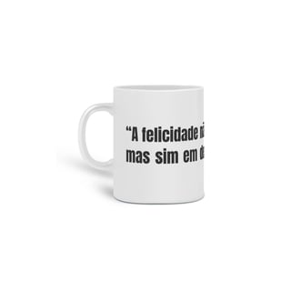 Caneca Felicidade Em Desapegar