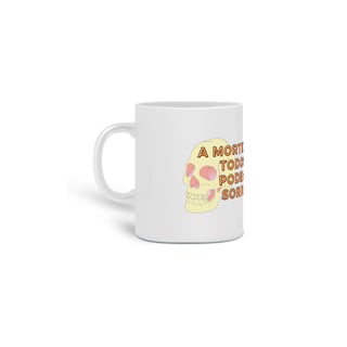 Caneca A Morte Sorri Para Todos