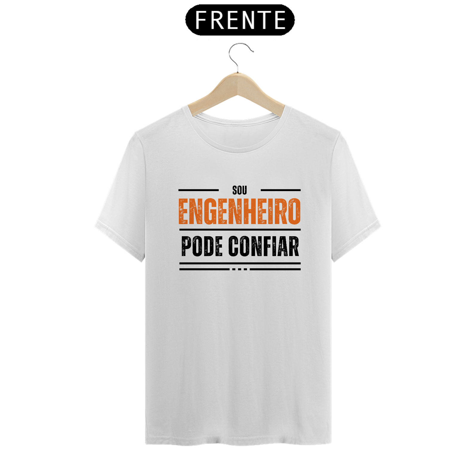 Camiseta Sou Engenheiro Pode Confiar