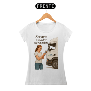 Ser Mãe é Cuidar Até Na Boleia