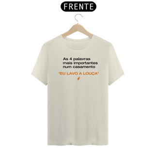 T-Shirt Premium - Eu lavo a louça