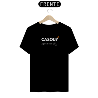  T-Shirt Premium - Casou? Agora é orar!
