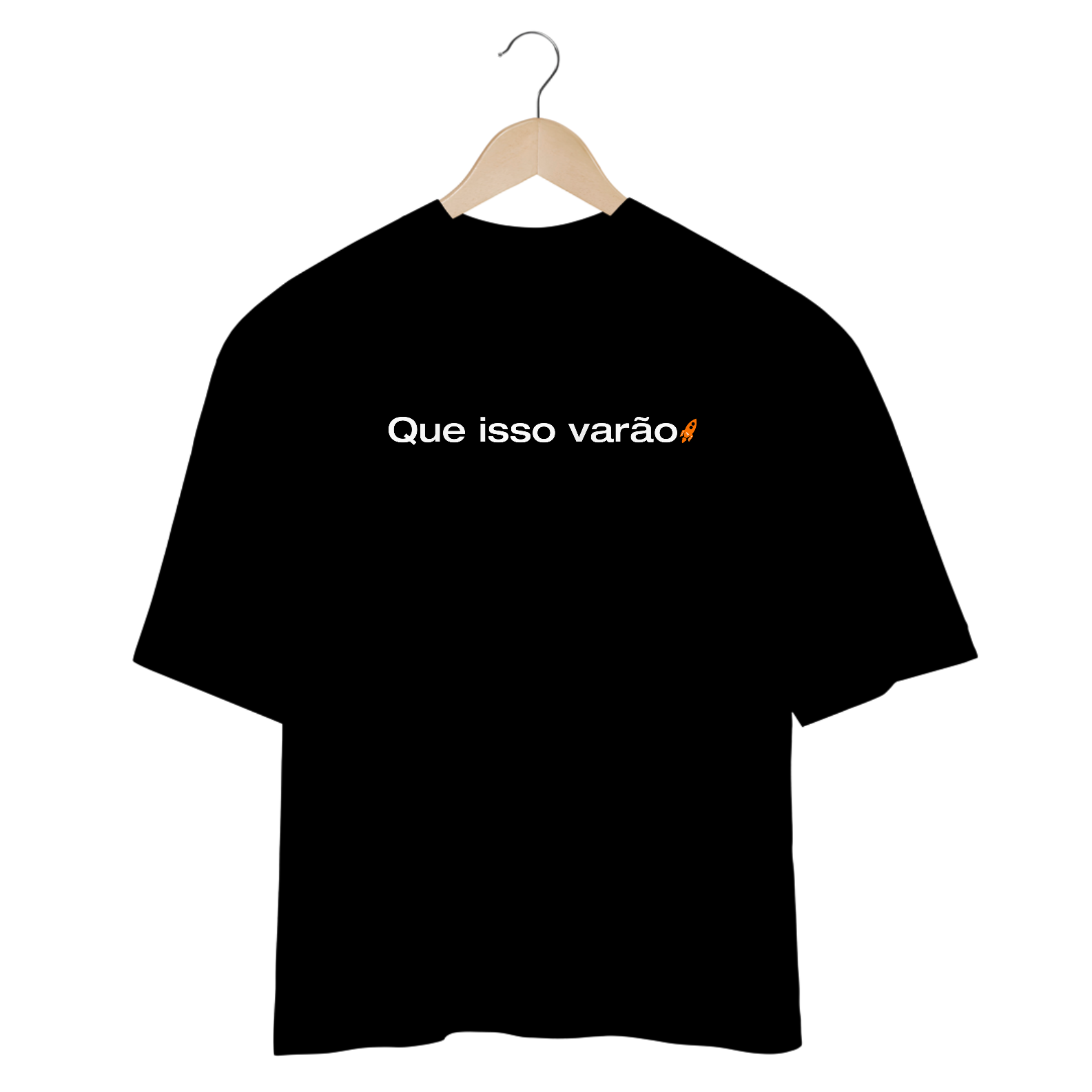 Camiseta Oversized - Que isso varão!