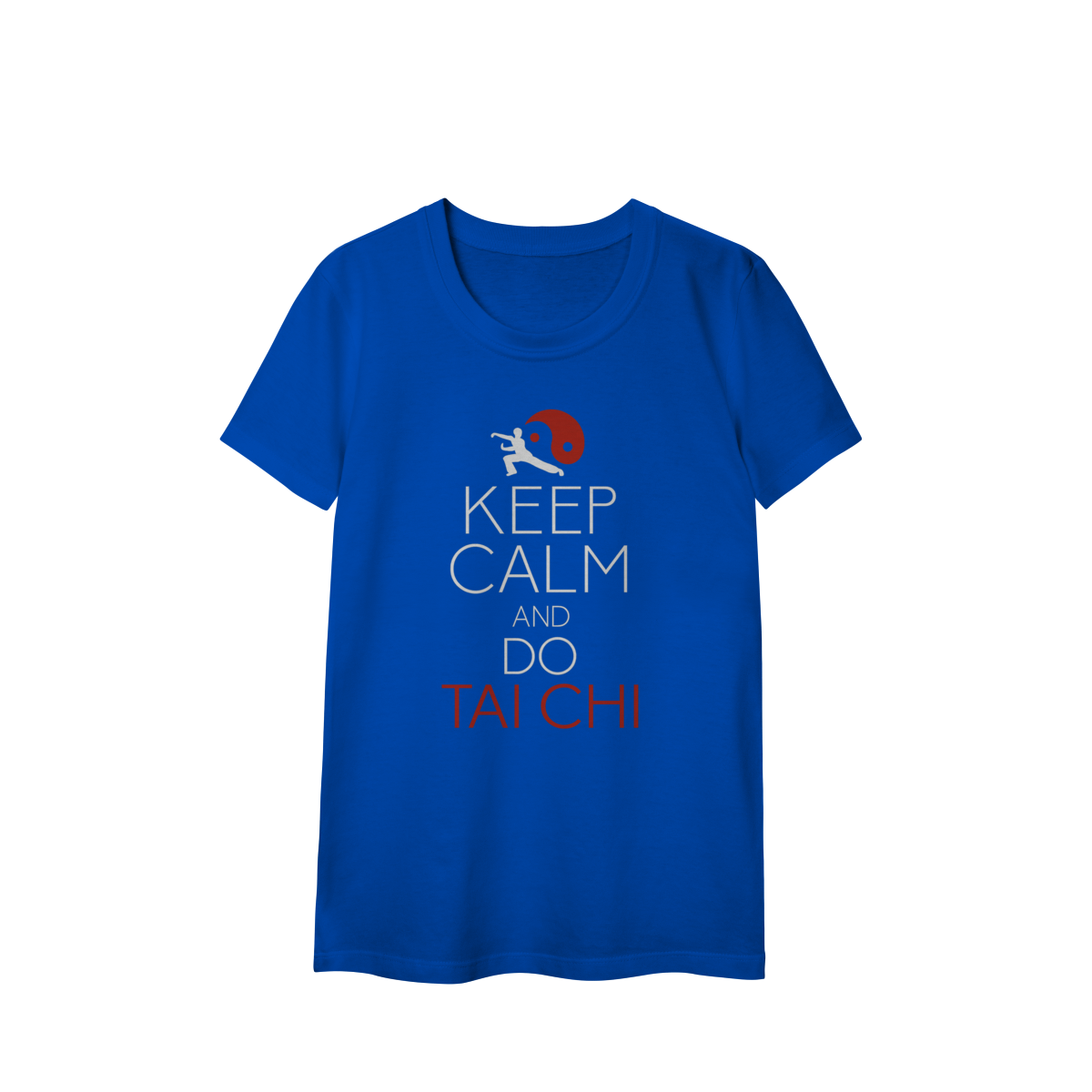 Keep Calm and do Tai Chi