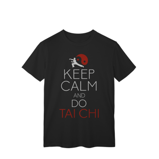 Keep Calm and do Tai Chi