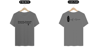 Camiseta Remando Dropando Surfando e Vivendo