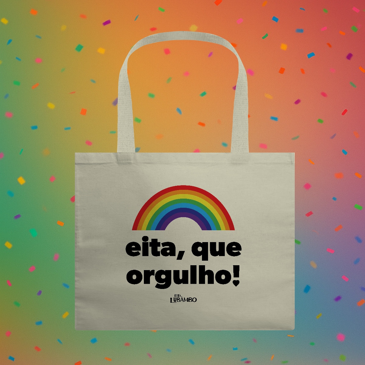 Ecobag EITA, QUE ORGULHO!