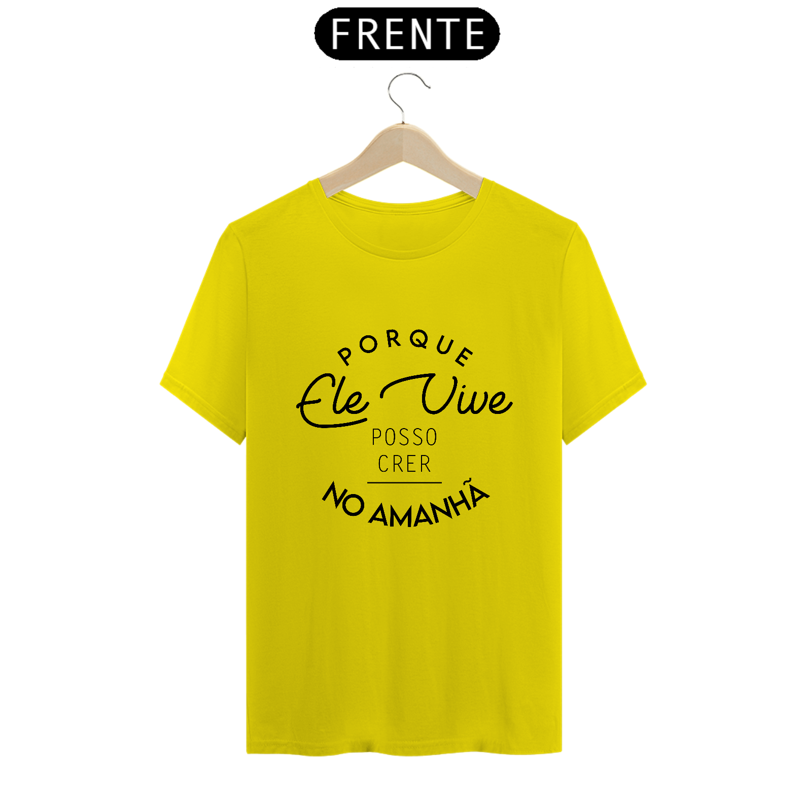 Camiseta Porque Ele Vive